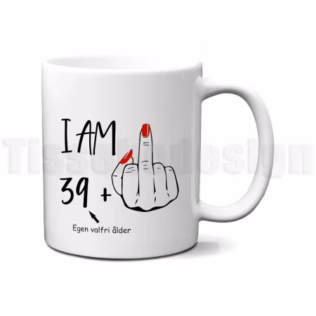 Mugg I AM 39+ – med valfri ålder och attityd!