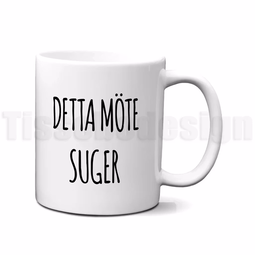 Mugg med texten Detta möte suger