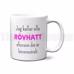 Mugg jag kallar alla rövhatt/rövhattar – humoristisk och könsneutral presentidé!