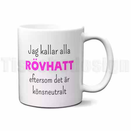 Mugg jag kallar alla rövhatt/rövhattar – humoristisk och könsneutral presentidé!