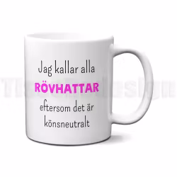 Mugg jag kallar alla rövhatt/rövhattar – humoristisk och könsneutral presentidé!