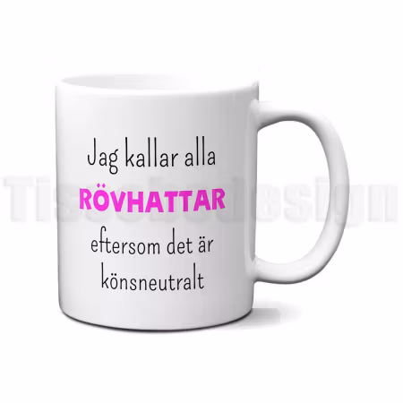 Mugg jag kallar alla rövhatt/rövhattar – humoristisk och könsneutral presentidé!