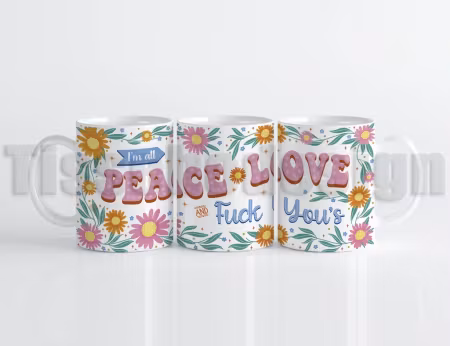 Mugg I’m all peace, love and f*ck you’s – gör vardagen lite mer personlig!