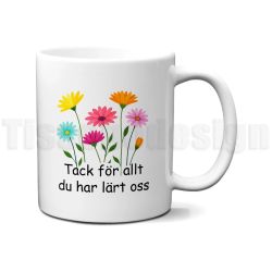 Mugg tack för allt du har lärt mig / oss – en blommig hyllning till vardagshjältar