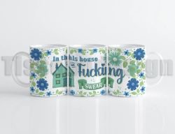 Mugg In this house we f*cking swear – gör vardagen lite mer personlig!