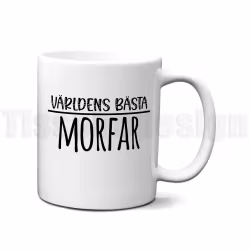 Mugg – Världens bästa pappa, morfar, farfar och bonuspappa