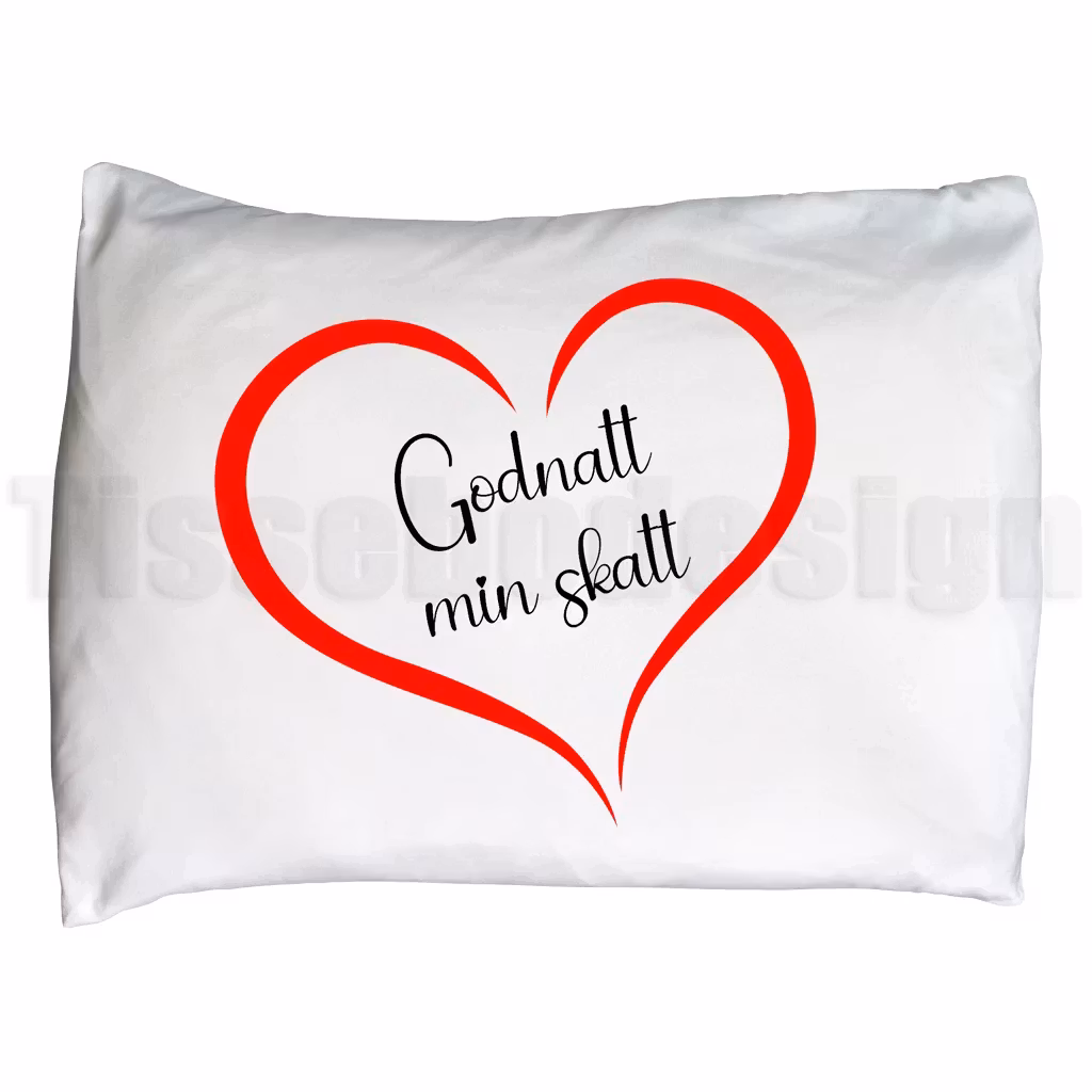 Örngott med texten Godnatt min skatt och rött hjärta
