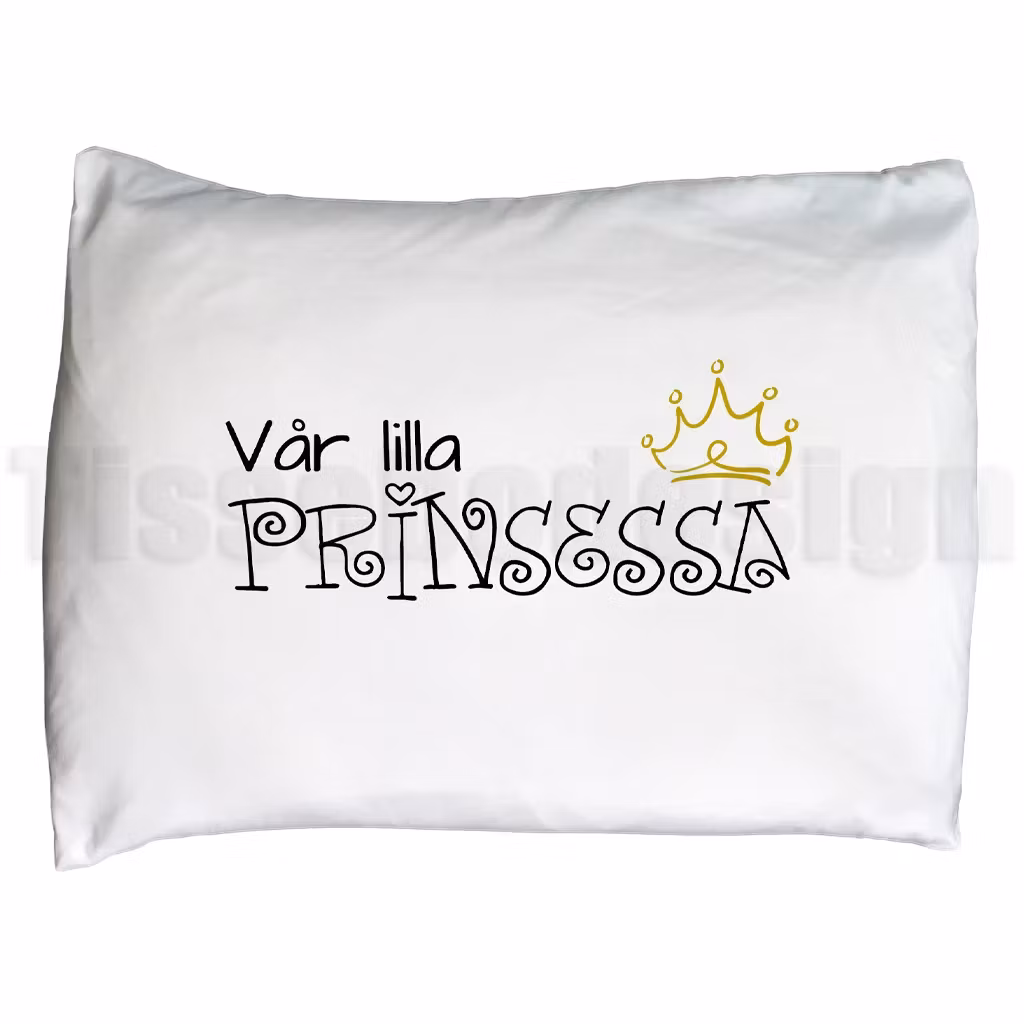 Örngott med texten Vår lilla PRINSESSA och liten krona