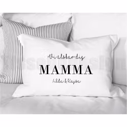 Örngott – Vi älskar dig MAMMA