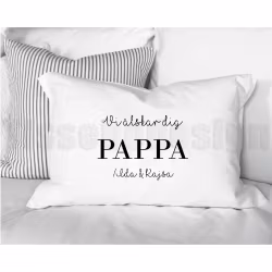 Örngott – personlig hälsning till Pappa