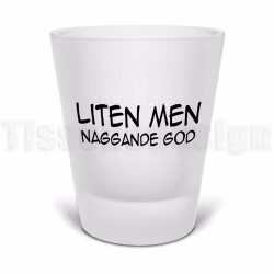 Snapsglas Liten men naggande god – en klassiker i miniformat
