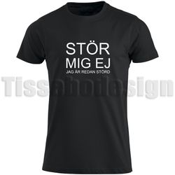 T-shirt Med Tryck Stör Mig Inte - Jag Är Redan Störd