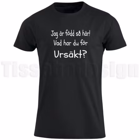 T-shirt Jag är född så här! – bär din attityd med stolthet
