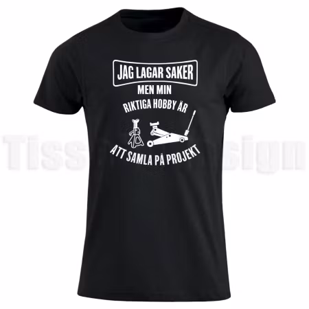 T-shirt Jag lagar saker – humor för projekt som aldrig tar slut