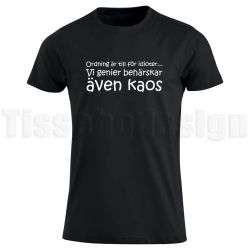 T-shirt Även kaos – för alla genier som behärskar röran!