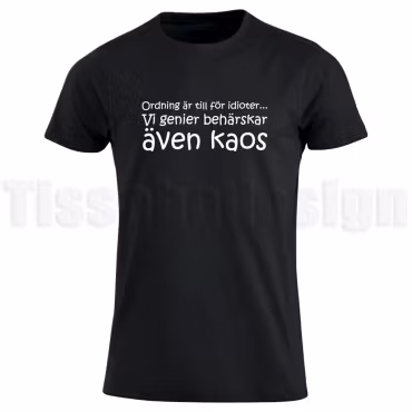 T-shirt Även kaos – för alla genier som behärskar röran!