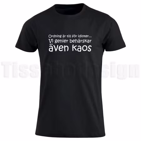 T-shirt Även kaos – för alla genier som behärskar röran!