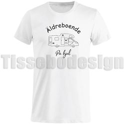 T-shirt Med Tryck Äldreboende På Hjul Version 2