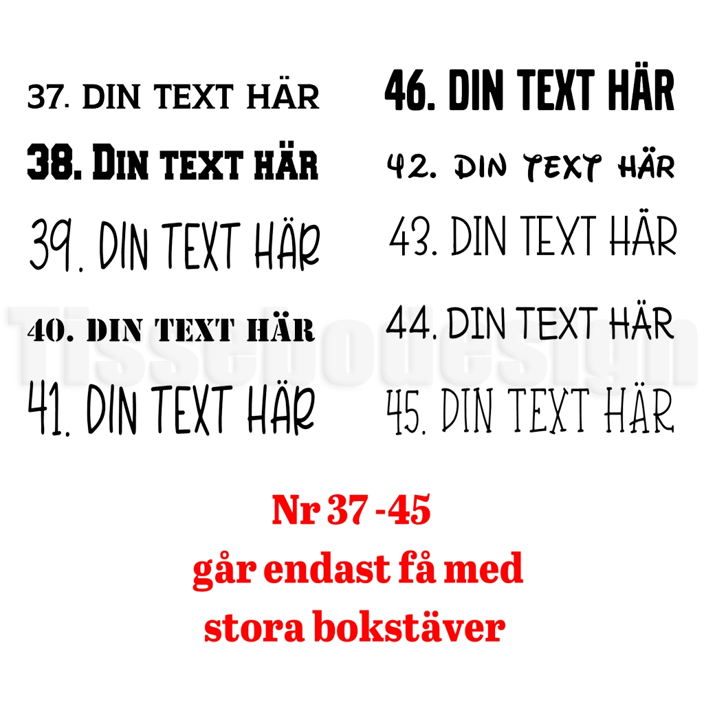Typsnitt 37 till 45 för vinyltryck på textilier