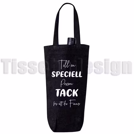Vinpåse / Flaskpåse Med Tryck - Till En Speciell Person Tack För Att  Du Finns