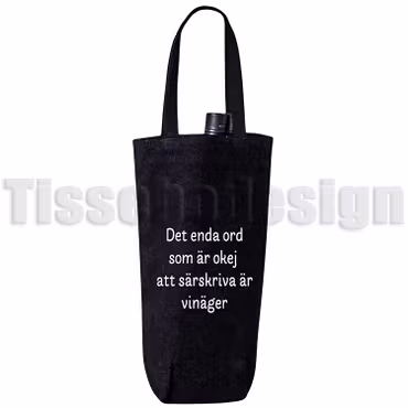 Vinpåse / Flaskpåse Med Tryck  – Det Enda Ord Som Är Okej Att Särskriva Är Vinäger