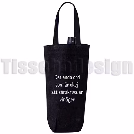 Vinpåse / Flaskpåse Med Tryck  – Det Enda Ord Som Är Okej Att Särskriva Är Vinäger