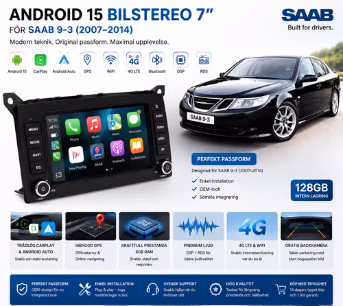 Android 15 Bilstereo 7” för SAAB 9-3 (2007–2014) – CarPlay & Android Auto, GPS, WiFi, 4G LTE, Bluetooth, DSP, RDS, 4GB RAM, 64GB ROM + Gratis Backkamera