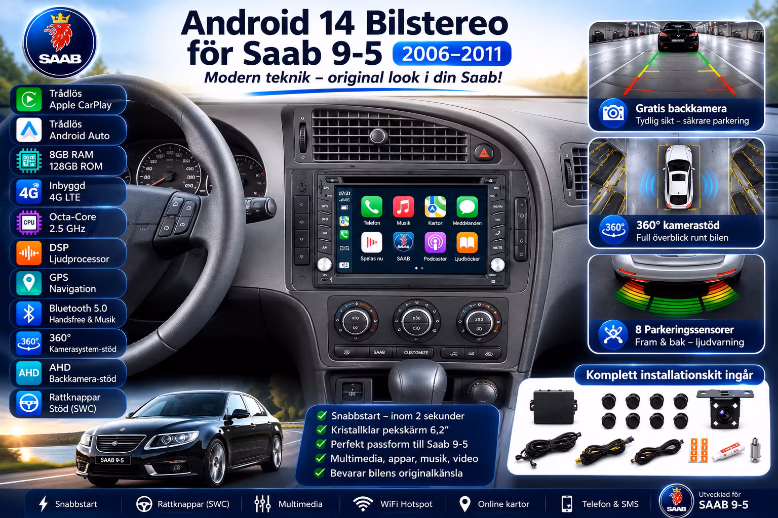 -Android 14 Bilstereo ,dvd spelare  Saab 9-5 2006–2011 6,2” | 8GB/128GB, CarPlay, GPS, 4G + 8 Parkeringssensorer & Backkamera