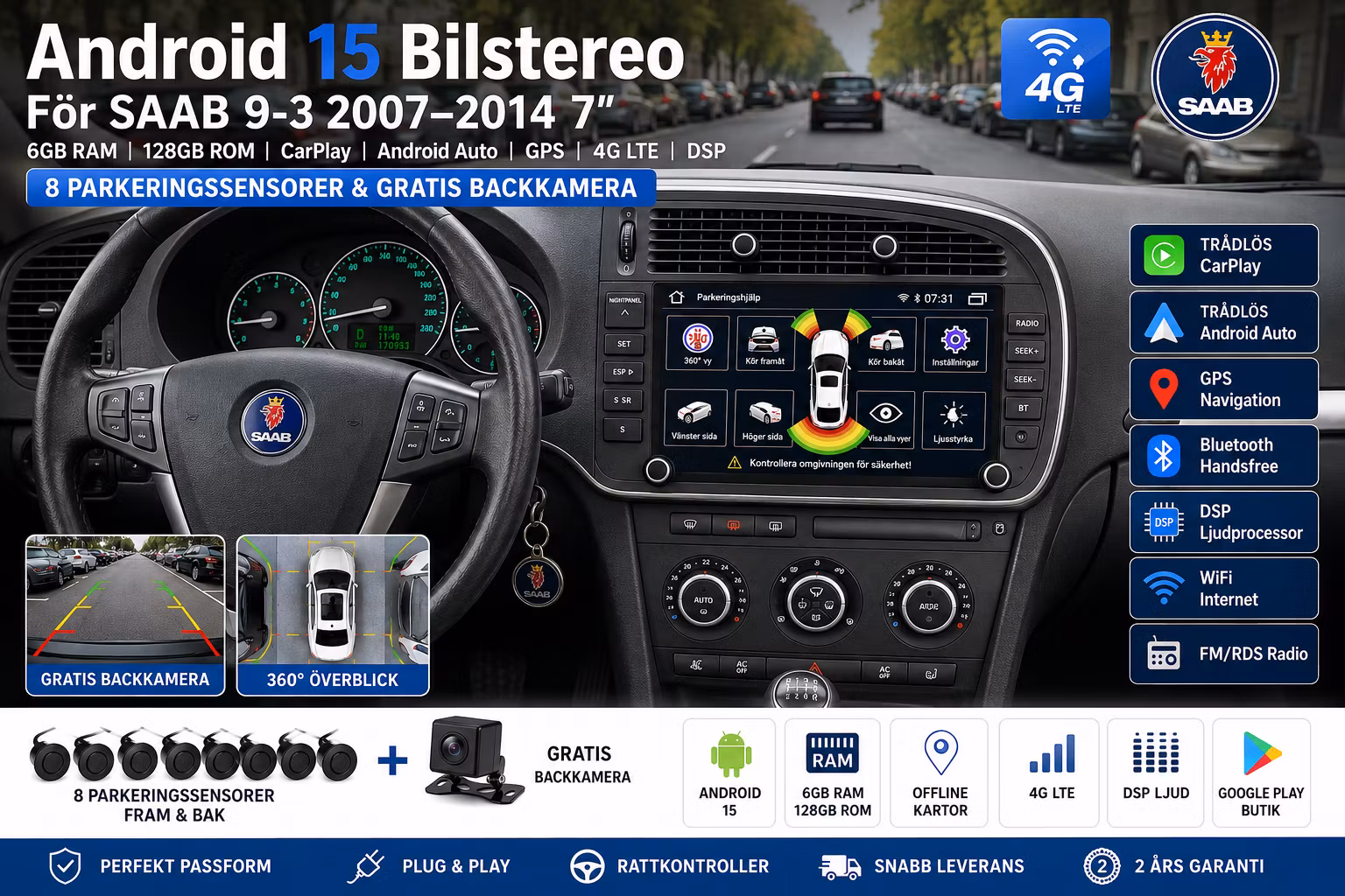 Android 15 Bilstereo 7” för SAAB 9-3 2007–2014 – 6GB/128GB, CarPlay, Android Auto, GPS, 4G LTE, DSP + 8 Parkeringssensorer & Gratis Backkamera