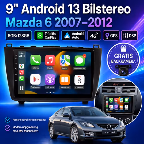 9" Android 13 Bilstereo Mazda 6 2007–2012 | 6GB/128GB, Wireless CarPlay, Android Auto, 4G, GPS, DSP + Gratis Backkamera