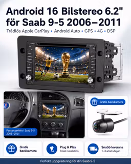Android 16 Bilstereo dvd spelare, 6.2" för Saab 9-5 2006–2011 – Trådlös Apple CarPlay, Android Auto, GPS, 4G, DSP & Gratis Backkamera