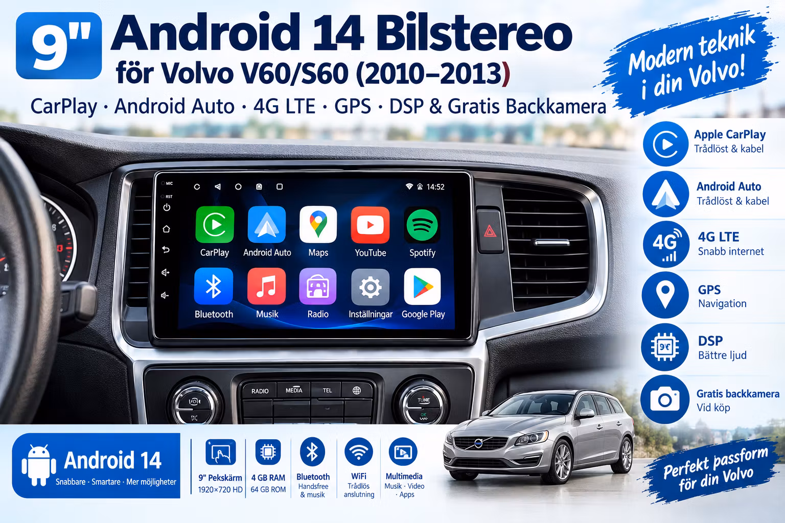 9" Android 14 Bilstereo för Volvo V60/S60  (2010–2013) – CarPlay, Android Auto, 4G LTE, GPS, DSP & Gratis Backkamera