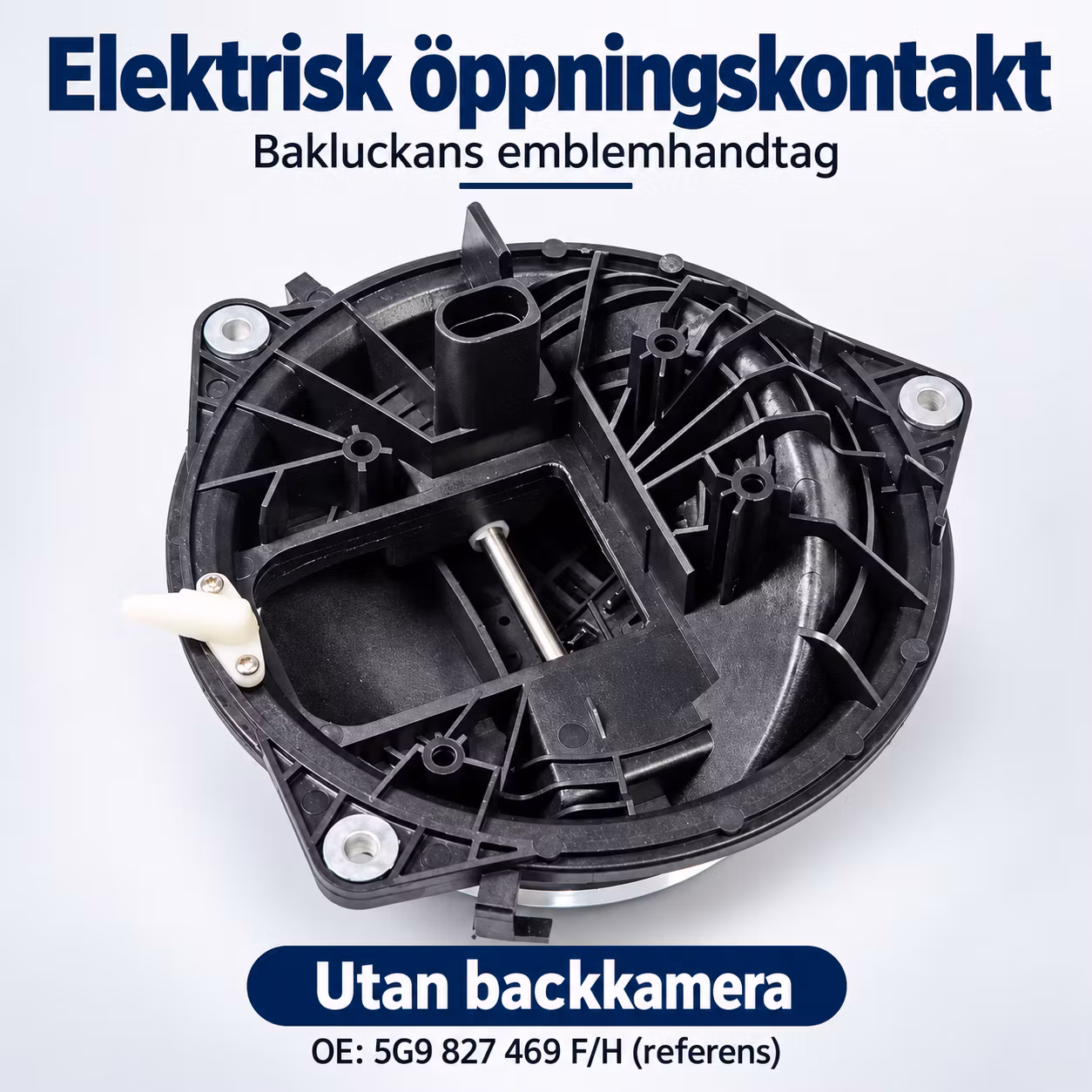 VW Bakluckehandtag / Emblemhandtag utan kamera – 5G9 827 469 F/H