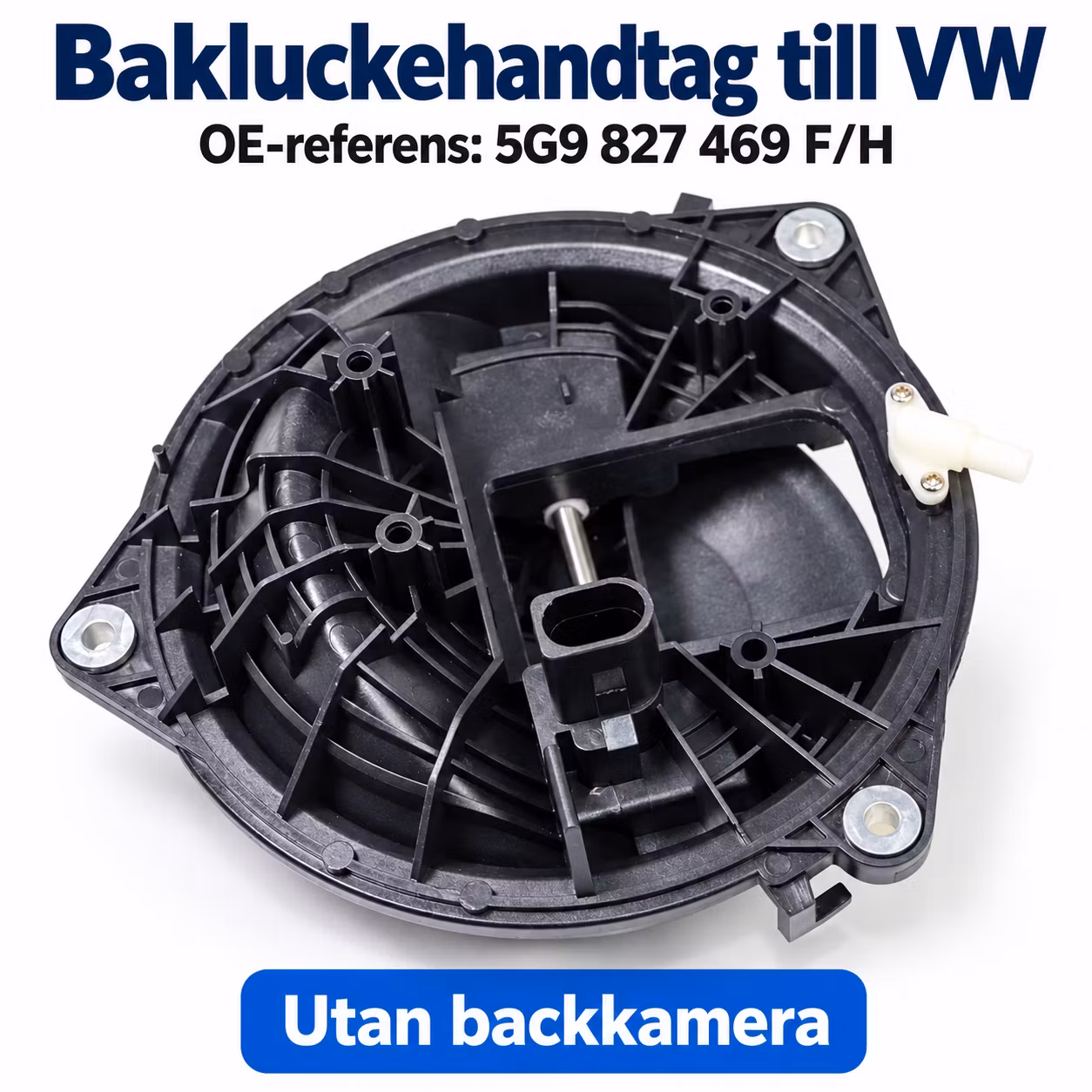 VW Bakluckehandtag / Emblemhandtag utan kamera – 5G9 827 469 F/H