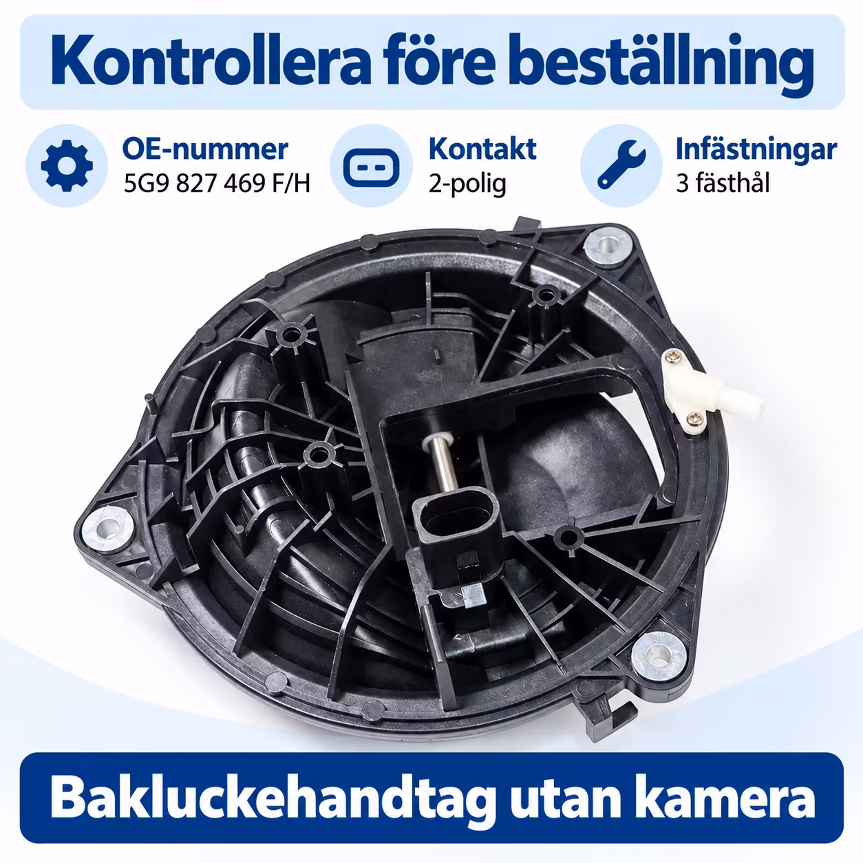 VW Bakluckehandtag / Emblemhandtag utan kamera – 5G9 827 469 F/H
