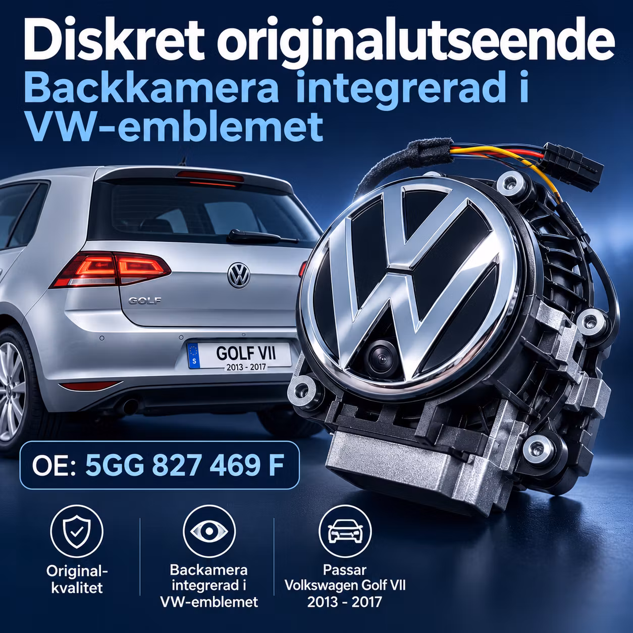 VW Golf 7 Emblembackkamera 5GG827469F – Komplett set med inbyggd kamera, VW-emblem och fällmekanism