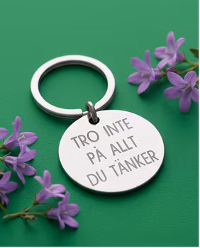 Nyckelring Tro inte på allt du tänker