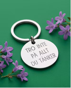 Nyckelring Tro inte på allt du tänker