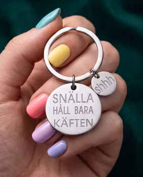 Nyckelring SNÄLLA HÅLL BARA KÄFTEN