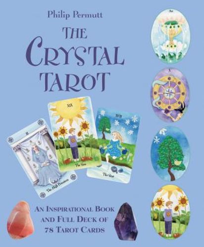 The Crystal Tarot : An Inspirational Book and Full Deck of 78 Tarot Cards by Philip Permutt