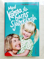 Med känsla för barns självkänsla av Petra Krantz Lindgren