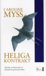 Caroline Myss - Heliga kontrakt : väck din gudomliga potential