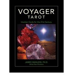 Voyager Tarot  Intuition Cards for the 21st Century by James Wanless