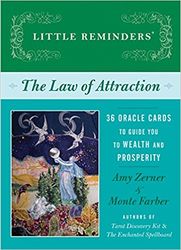 Little Reminders the Law of Attraction: 36 Oracle Cards to Guide You to Wealth and Prosperity by Amy Zerner, Monte Farber