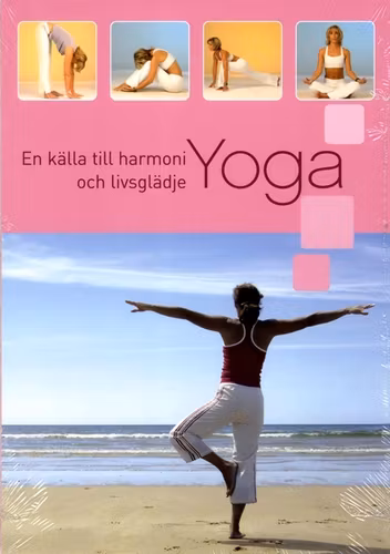 YOGA: En källa till harmoni och livsglädje