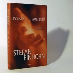 Stefan Einhorn - Konsten att vara snäll