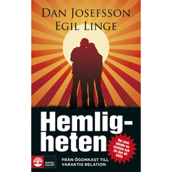 Hemligheten. Från ögonkast till varaktig relation  av Dan Josefsson, Egil Linge