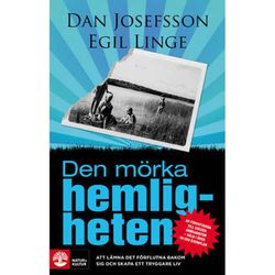 Den mörka hemligheten  av Dan Josefsson, Egil Linge