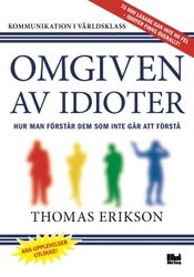 Omgiven av idioter : hur man förstår dem som inte går att förstå  av Thomas Erikson - Flexband
