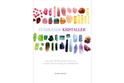 Stärkande kristaller : din guide till 50 kristaller och hur du använder dem för healing och välbefinnande  av Hazel Raven